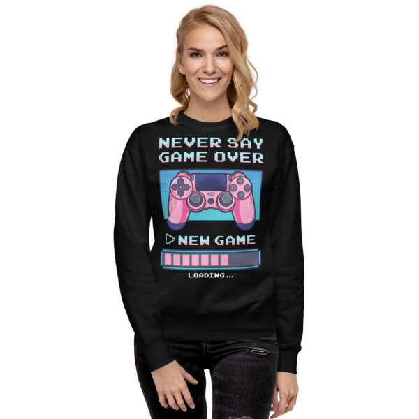 Power-Up in Style: 'Never Say Game Over' Unisex Premium Sweatshirt! - Image 9