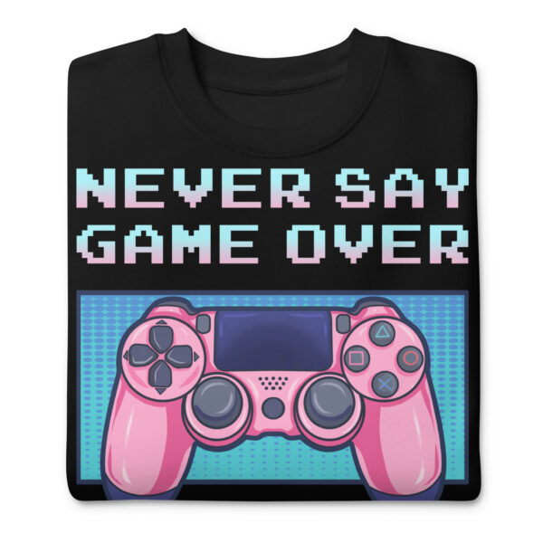 Power-Up in Style: 'Never Say Game Over' Unisex Premium Sweatshirt! - Image 4