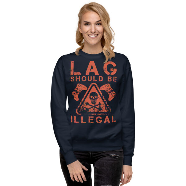 Zero Lag, Full Comfort: 'Lag Should Be Illegal' Unisex Premium Sweatshirt! - Image 6