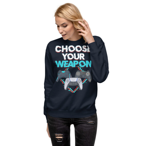 Battle-Ready Style: 'Choose Your Weapon' Unisex Premium Sweatshirt - Image 14