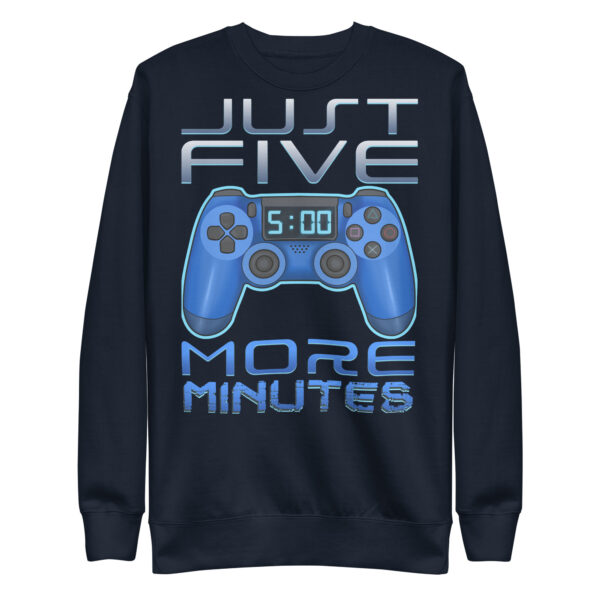 Game Night Staple: 'Just Five More Minutes' Unisex Premium Sweatshirt