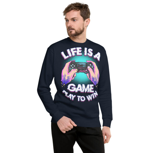 Comfort Meets Strategy: 'Life Is A Game' Premium Sweatshirt - Image 15