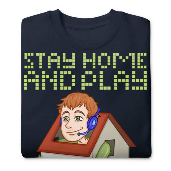 Exclusive Gamer's Edition: Stay Home and Play Games Sweatshirt - Image 4