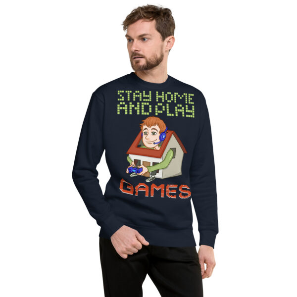 Exclusive Gamer's Edition: Stay Home and Play Games Sweatshirt - Image 16