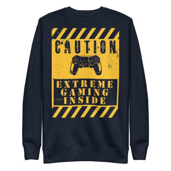 Game On in Comfort with Our 'Caution: Extreme Gaming Inside' Premium Sweatshirt!"