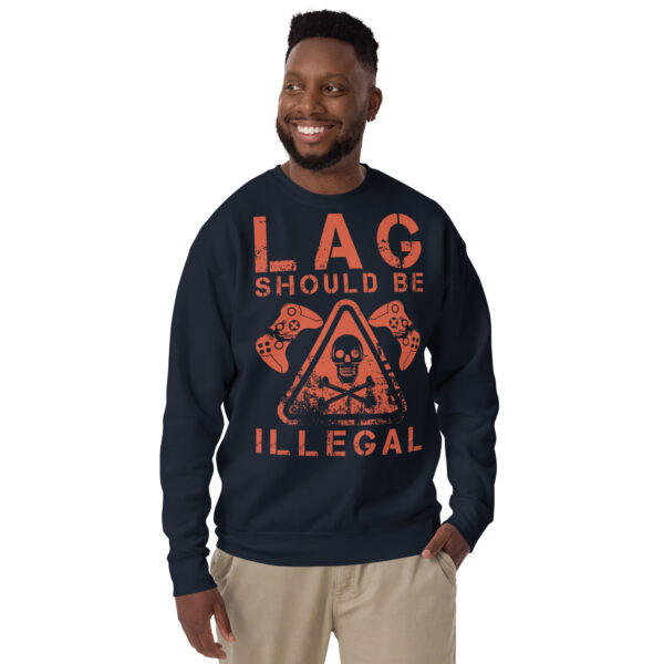 Zero Lag, Full Comfort: 'Lag Should Be Illegal' Unisex Premium Sweatshirt! - Image 9