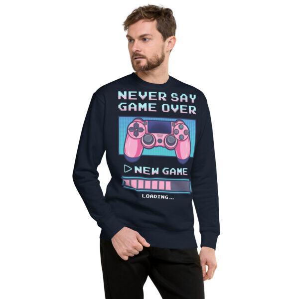 Power-Up in Style: 'Never Say Game Over' Unisex Premium Sweatshirt! - Image 16