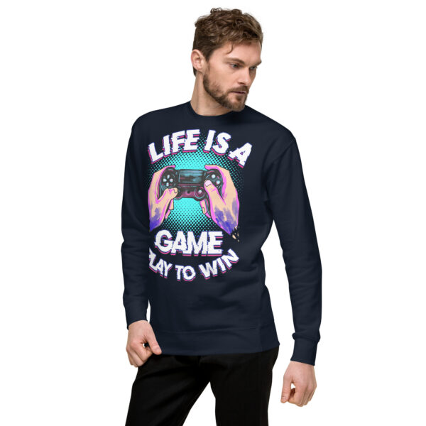 Comfort Meets Strategy: 'Life Is A Game' Premium Sweatshirt - Image 20