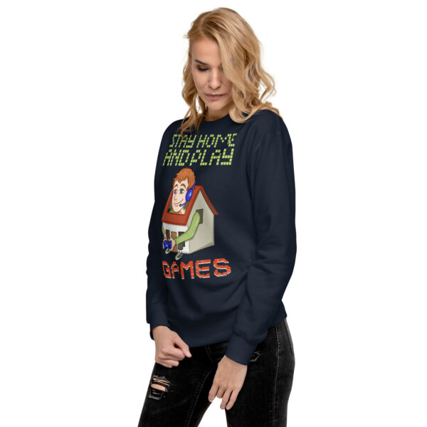 Exclusive Gamer's Edition: Stay Home and Play Games Sweatshirt - Image 7