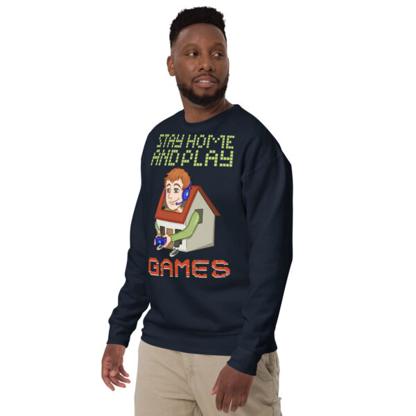 Exclusive Gamer's Edition: Stay Home and Play Games Sweatshirt - Image 11