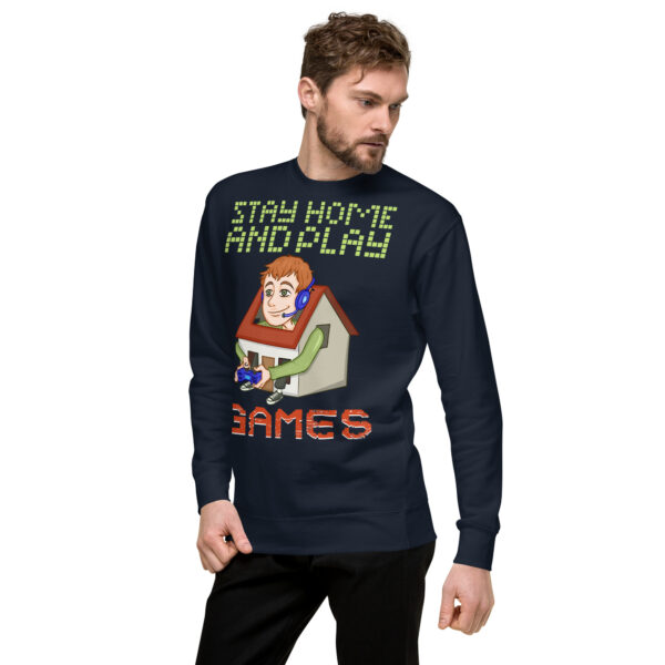 Exclusive Gamer's Edition: Stay Home and Play Games Sweatshirt - Image 18