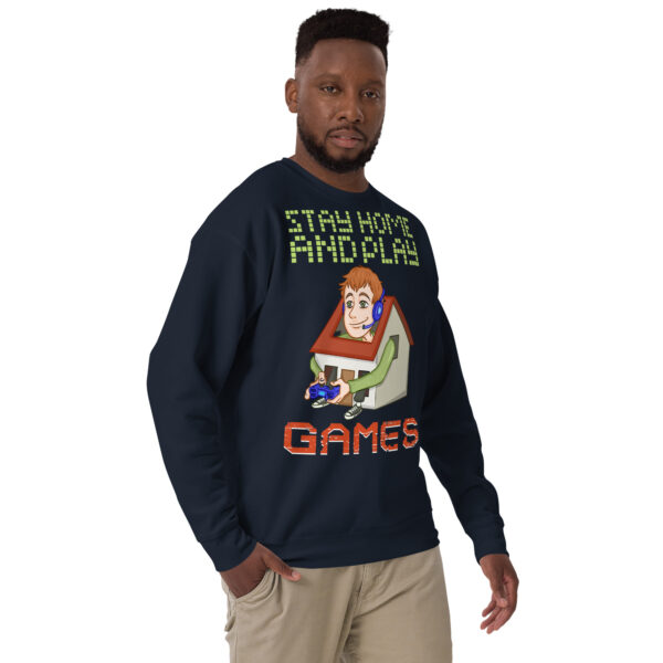 Exclusive Gamer's Edition: Stay Home and Play Games Sweatshirt - Image 10