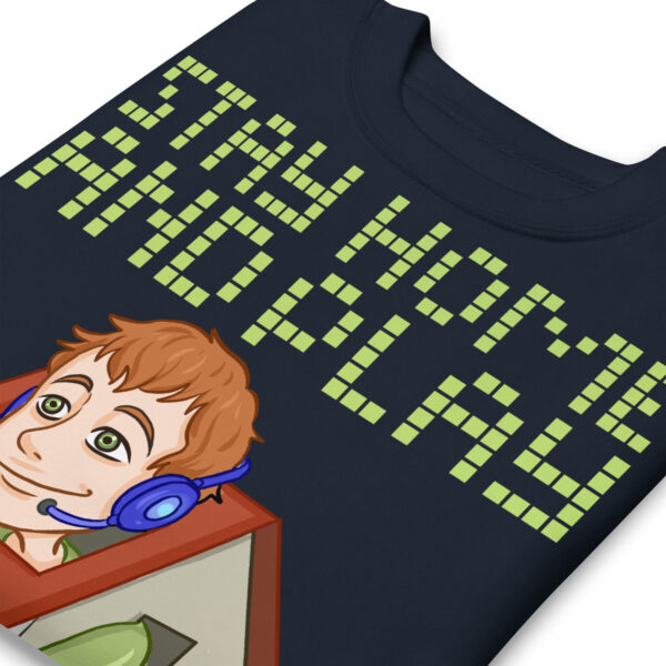 Exclusive Gamer's Edition: Stay Home and Play Games Sweatshirt - Image 3