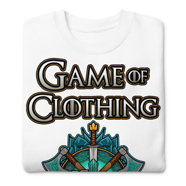 Embrace Epic Comfort - 'Game Of Clothing' Premium Sweatshirt - Image 22