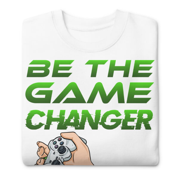 Embrace the Power of Self-Belief with Our 'Be the Game Changer' Unisex Sweatshirt! - Image 14