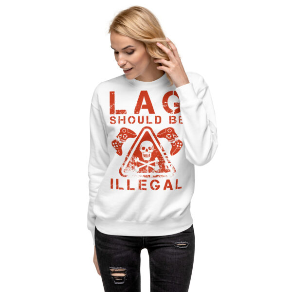 Zero Lag, Full Comfort: 'Lag Should Be Illegal' Unisex Premium Sweatshirt! - Image 14