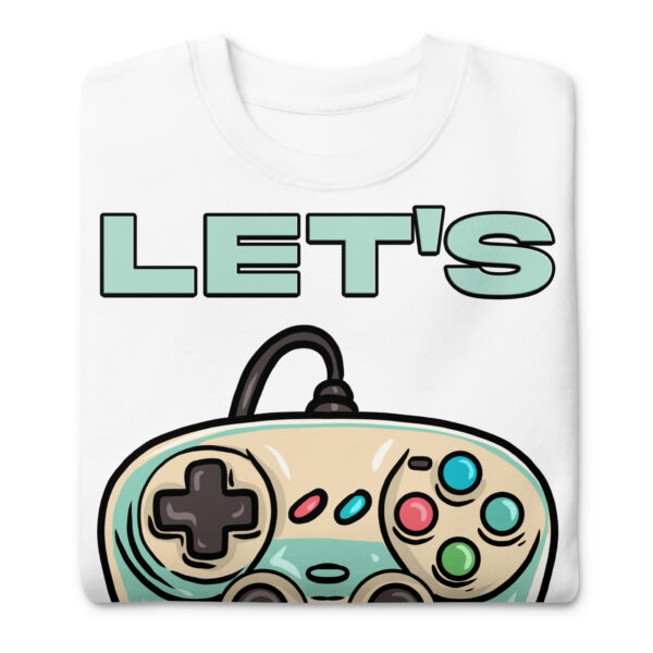 Level-Up Your Wardrobe: The 'Let's Play' Unisex Premium Sweatshirt! - Image 3