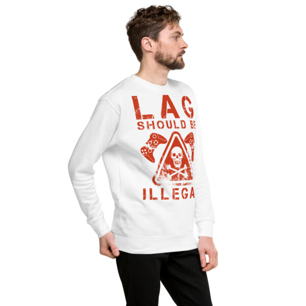 Zero Lag, Full Comfort: 'Lag Should Be Illegal' Unisex Premium Sweatshirt! - Image 18