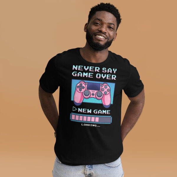 Restart Your Style: 'Never Say Game Over' Unisex T-Shirt! - Image 2