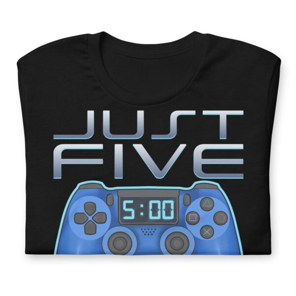 Game On with Comfort: 'Just Five More Minutes' Gamer T-Shirt - Image 7