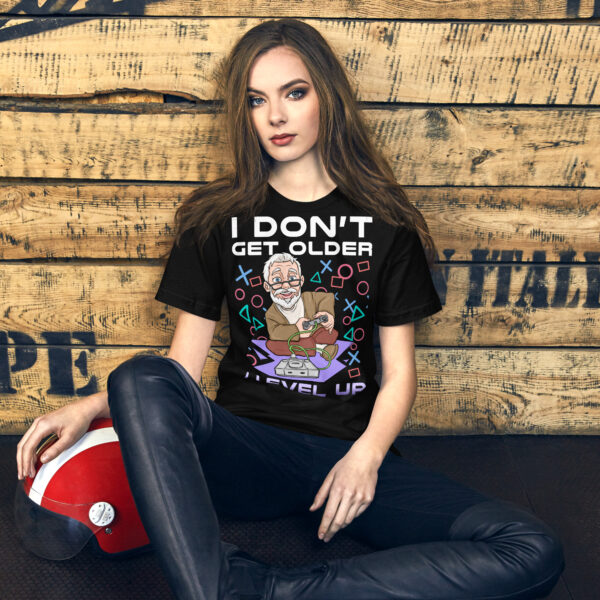 I Don't Get Older, I Level Up - Gamer's Unisex T-Shirt - Image 12