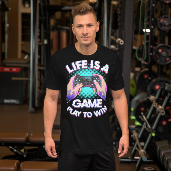 Embrace the Gamer's Creed: 'Life Is A Game - Play To Win' Tee - Image 15