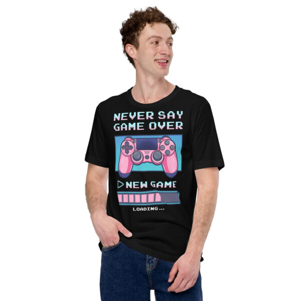 Restart Your Style: 'Never Say Game Over' Unisex T-Shirt! - Image 8