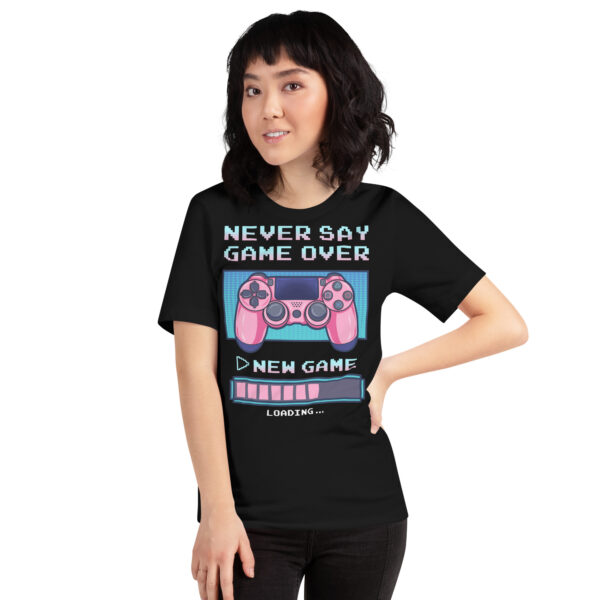 Restart Your Style: 'Never Say Game Over' Unisex T-Shirt! - Image 14