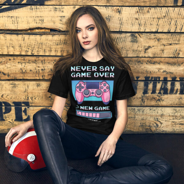 Restart Your Style: 'Never Say Game Over' Unisex T-Shirt! - Image 15