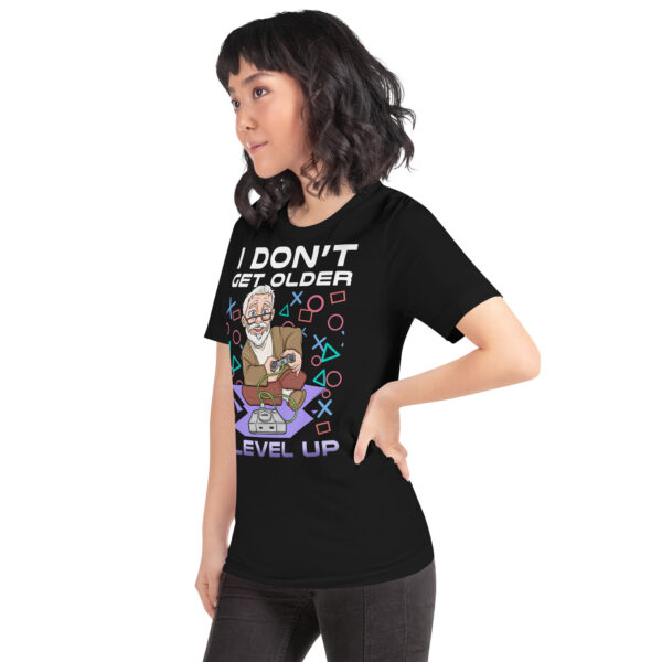 I Don't Get Older, I Level Up - Gamer's Unisex T-Shirt - Image 10