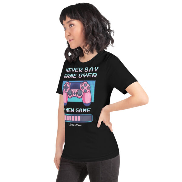 Restart Your Style: 'Never Say Game Over' Unisex T-Shirt! - Image 13