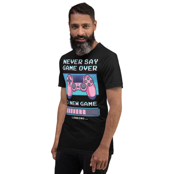 Restart Your Style: 'Never Say Game Over' Unisex T-Shirt! - Image 24