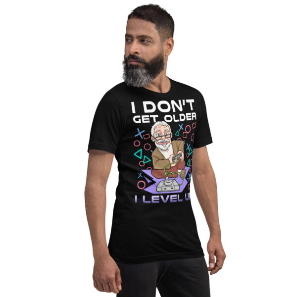 I Don't Get Older, I Level Up - Gamer's Unisex T-Shirt - Image 16