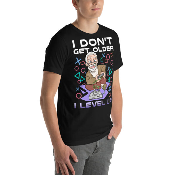 I Don't Get Older, I Level Up - Gamer's Unisex T-Shirt - Image 17