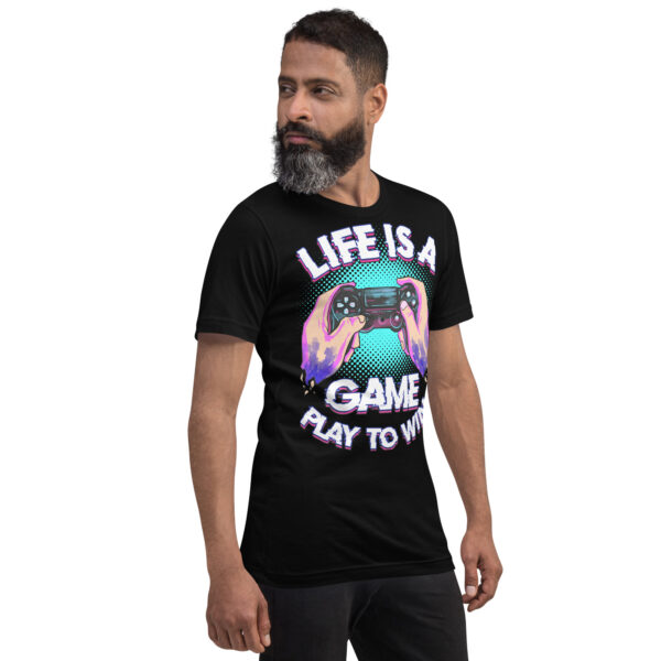 Embrace the Gamer's Creed: 'Life Is A Game - Play To Win' Tee - Image 21