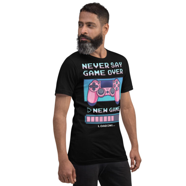 Restart Your Style: 'Never Say Game Over' Unisex T-Shirt! - Image 26