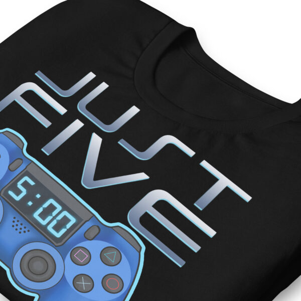 Game On with Comfort: 'Just Five More Minutes' Gamer T-Shirt - Image 6