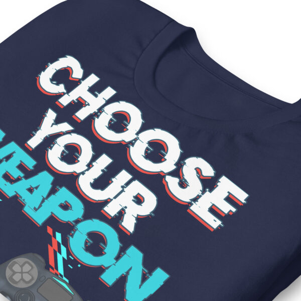 Game On: 'Choose Your Weapon' Unisex Gamer T-Shirt - Image 11