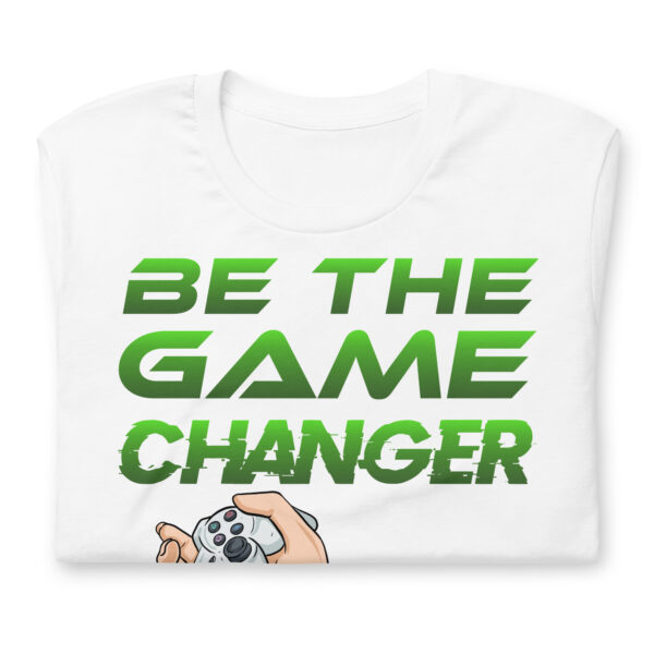 Lead with Confidence in Our 'Be the Game Changer' Unisex Tee! - Image 22